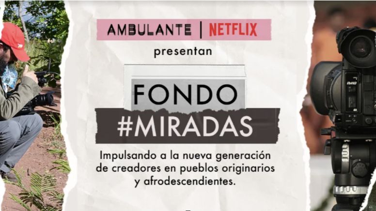  Netflix apoya al talento de cineastas en pandemia por COVID-19
