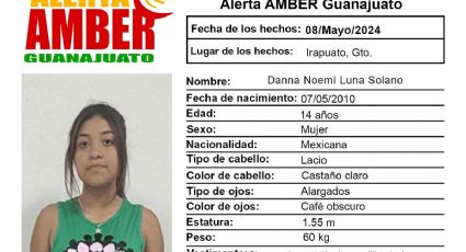 Activan Alerta Amber por desaparición de Danna Noemí Luna Solano en Irapuato